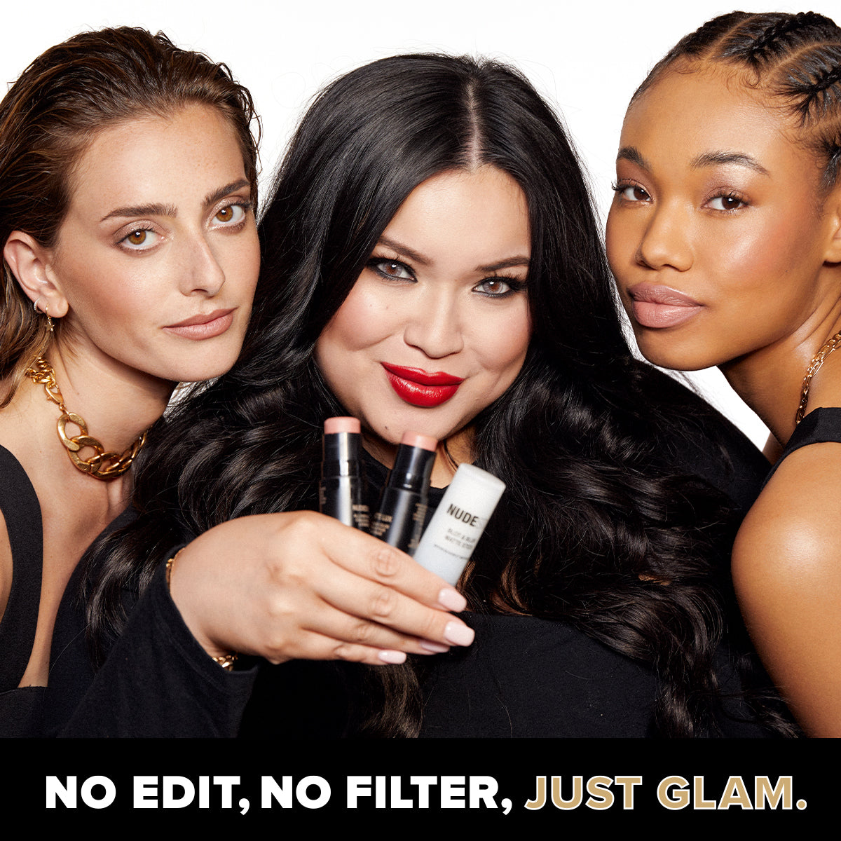 No Edit, No Filter, Just Glam.